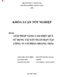 Khóa luận tốt nghiệp: Giải pháp nâng cao hiệu quả sử dụng tài sản ngắn hạn tại Công ty Cổ phần Hoàng Thái