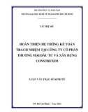 Luận văn Thạc sĩ Kinh tế: Hoàn thiện hệ thống kế toán trách nhiệm tại Công ty cổ phần thương mại đầu tư và xây dựng Constrexim