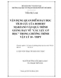 LUẬN VĂN THẠC SĨ GIÁO DỤC HỌC  VẬN DỤNG QUAN ĐIỂM DẠY HỌC TÍCH CỰC CỦA ROBERT MARZANO VÀO QUÁ TRÌNH GIẢNG DẠY VỀ CÁC LỰC CƠ HỌC TRONG CHƯƠNG TRÌNH VẬT LÝ 10 - THPT 