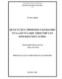 Tóm tắt Luận án Tiến sĩ Quản lý Giáo dục: Quản lý quá trình đào tạo đại học vừa làm vừa học theo tiếp cận đảm bảo chất lượng