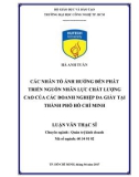 Luận văn Thạc sĩ: Các nhân tố ảnh hưởng đến phát triển nguồn nhân lực chất lượng cao của các doanh nghiệp da giày tại thành phố Hồ Chí Minh