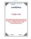 Luận văn: Hoàn thiện công tác hạch toán Doanh thu, chi phí và xác định kết quả kinh doanh tại Công ty Cổ phần vận tải và dịch vụ môi trường Công Ly