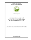 Luận văn Thạc sĩ Phát triển nông thôn: Giải pháp nâng cao hiệu quả hoạt động của HTX nông nghiệp trên địa bàn huyện Chợ Mới, tỉnh Bắc Kạn