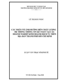 Luận văn Thạc sĩ Kinh tế: Các nhân tố ảnh hưởng đến chất lượng hệ thống thông tin kế toán tại các doanh nghiệp kinh doanh dịch vụ trên địa bàn thành phố Hồ Chí Minh