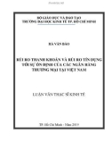 Luận văn Thạc sĩ Kinh tế: Rủi ro thanh khoản và rủi ro tín dụng tới sự ổn định của các ngân hàng thương mại tại Việt Nam