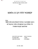 Khóa luận tốt nghiệp: Một số giải pháp nâng cao hiệu quả sử dụng vốn cố định của Công ty TNHH Ngọc Khánh