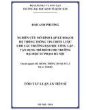 Tóm tắt Luận án Tiến sĩ ngành Hệ thống thông tin quản lý: Nghiên cứu mô hình lập kế hoạch hệ thống thông tin chiến lược cho các trường đại học công lập - vận dụng thí điểm cho Trường Đại học Sư phạm Hà Nội