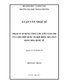 Luận văn Thạc sĩ Luật kinh tế: Phạm vi áp dụng Công ước Viên năm 1980 của Liên hợp quốc về hợp đồng mua bán hàng hóa quốc tế