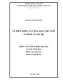 Khóa luận tốt nghiệp đại học ngành Triết học: Lễ Phục sinh của Công giáo ở Việt Nam – ý nghĩa và giá trị