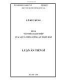 Luận án Tiến sĩ Quản lý công: Văn hóa giao tiếp của lực lượng công an nhân dân