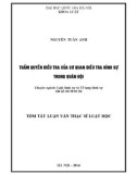 Tóm tắt luận văn Thạc sĩ Luật học: Thẩm quyền điều tra của Cơ quan Điều tra hình sự trong Quân đội