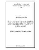 Tóm tắt Luận án tiến sĩ Luật học: Pháp luật điều chỉnh hoạt động kinh doanh dịch vụ của Công ty chứng khoán