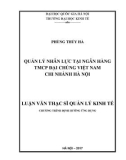 Luận văn Thạc sĩ Quản lý kinh tế: Quản lý nhân lực tại Ngân hàng TMCP Đại chúng Việt Nam – Chi nhánh Hà Nội