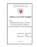 Tóm tắt Khóa luận tốt nghiệp khoa Xuất bản - Phát hành: Hoạt động phát hành tạp chí Cầu Vồng tại công ty cổ phần in và truyền thông Gia Long năm 2012 -2013