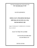 Luận văn Thạc sĩ Luật học: Phòng ngừa tình hình tội phạm trên địa bàn huyện Gia Lâm, thành phố Hà Nội