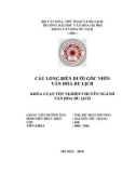 Tóm tắt Khóa luận tốt nghiệp khoa Văn hóa du lịch: Cầu Long Biên dưới góc nhỡn văn hóa du lịch