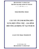 Luận văn Thạc sĩ Kinh tế: Các yếu tố ảnh hưởng đến xung đột công việc – Gia đình đối với lao động nữ tại TP.HCM