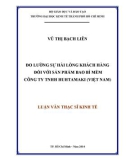 Luận văn Thạc sĩ Kinh tế: Đo lường sự hài lòng khách hàng đối với sản phẩm bao bì mềm Công ty TNHH Huhtamaki (Việt Nam)