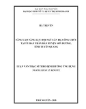 Luận văn Thạc sĩ Quản lý kinh tế: Nâng cao năng lực đội ngũ cán bộ, công chức tại Uỷ ban nhân dân huyện Sơn Dương, tỉnh Tuyên Quang