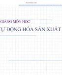 HOẠT ĐỘNG SẢN XUẤT - CHIẾN LƯỢC TỰ ĐỘNG HÓA