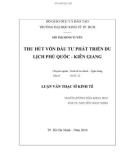 Luận văn Thạc sĩ Kinh tế: Thu hút vốn đầu tư phát triển du lịch Phú Quốc - Kiên Giang