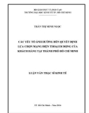 Luận văn Thạc sĩ Kinh tế: Các yếu tố ảnh hưởng đến quyết định lựa chọn mạng điện thoại di động của khách hàng tại thành phố Hồ Chí Minh