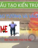 Bài thuyết trình Cấu tạo kiến trúc - Cấu tạo tường và vách ngăn