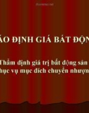 Báo cáo về đề tài: Định giá bất động sản: Thẩm định giá trị bất động sản phục vụ mục đích chuyển nhượng