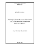 Luận văn Thạc sĩ Luật học: Pháp luật quốc tế về an ninh hàng không tại cảng hàng không và thực tiễn thực hiện Việt Nam