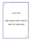 LUẬN VĂN:HIỆN TRẠNG THỦY LỢI CỦA KHU VỰC KHE GIAO