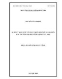 Luận án Tiến sĩ Quản lý công: Quản lý nhà nước về phát triển đội ngũ giảng viên các trường đại học công lập ở Việt Nam