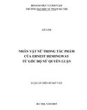 Luận án Tiến sĩ Ngữ văn: Nhân vật nữ trong tác phẩm của Ernest Heminghway từ góc độ nữ quyền luận