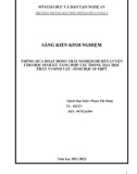 Sáng kiến kinh nghiệm THPT: Thông qua hoạt động trải nghiệm để rèn luyện kỹ năng hợp tác cho học sinh trong dạy học phần vi sinh vật - Sinh học 10 THPT