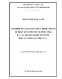 Luận văn Thạc sĩ Kinh tế: Các nhân tố ảnh hưởng đến ý định áp dụng kế toán quản trị môi trường (EMA) tại các doanh nghiệp sản xuất khu vực phía Nam Việt Nam