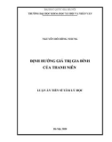 Luận án Tiến sĩ Tâm lý học: Định hướng giá trị gia đình của thanh niên