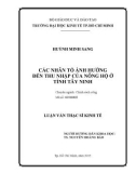 Luận văn Thạc sĩ Kinh tế: Các nhân tố ảnh hưởng đến thu nhập nông hộ ở tỉnh Tây Ninh