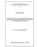 Luận văn Thạc sĩ Kinh tế: Giải pháp nâng cao giá trị thương hiệu ngân hàng thương mại cổ phần Đại Chúng Việt Nam (PVcombank) đến năm 2020