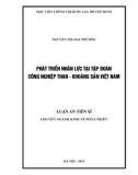 Luận án Tiến sĩ: Phát triển nhân lực tại Tập đoàn công nghiệp than - khoáng sản Việt Nam