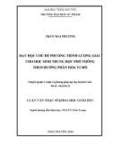 Luận văn Thạc sĩ Khoa học giáo dục: Dạy học chủ đề Phương trình lượng giác cho học sinh Trung học phổ thông theo hướng phân hóa vi mô