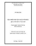 Tóm tắt Luận văn Thạc sỹ ngành Văn học Việt Nam: Đặc điểm truyện ngắn Tô Hoài qua Chuyện cũ Hà Nội