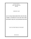 Luận văn Thạc sĩ Quản lý Giáo dục: Quản lý hoạt động bồi dưỡng chuyên môn, nghiệp vụ cho đội ngũ giáo viên trung học phổ thông ở Thành phố Hồ Chí Minh