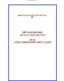 Tiểu luận Quản lý môi trường: Công trình kiến trúc xanh