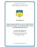 Luận văn Thạc sĩ Quản trị kinh doanh: Hoàn thiên công tác quản trị nguồn nhân lực tại Công ty Xăng dầu khu vực II TNHH MTV (Petrolimex Sài Gòn)