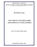 Luận văn Thạc sĩ Địa lý học: Phát triển du lịch nông nghiệp thành phố Đà Lạt (tỉnh Lâm Đồng)