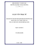 Luận văn Thạc sĩ Luật kinh tế: Giải quyết tranh chấp kinh doanh thương mại bằng Tòa án từ thực tiễn tại Tòa án nhân dân thành phố Hạ Long