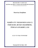 Luận văn Thạc sĩ Sinh học: Nghiên cứu thành phần loài cá ở hồ Suoiy, huyện Champhone, tỉnh Savannakhet, Lào