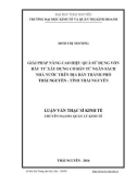 Luận văn Thạc sĩ Quản lý kinh tế: Giải pháp nâng cao hiệu quả sử dụng VĐT XDCB từ NSNN trên địa bàn thành phố Thái Nguyên - Tỉnh Thái Nguyên