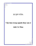 LUẬN VĂN:Việc làm trong ngành thuỷ sản ở tỉnh Cà Mau