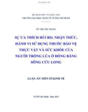 Luận án Tiến sĩ Kinh tế: Sự ưa thích rủi ro, nhận thức, hành vi sử dụng thuốc bảo vệ thực vật và sức khỏe của người trồng lúa ở đồng bằng Sông Cửu Long