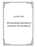 Luận văn:  Mối quan hệ giữa công chúng với truyền hình Việt Nam hiện nay